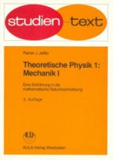 Theoretische Physik. Eine Einführung in die mathematische Naturbeschreibung - Martienssen, Werner; Jelitto, Rainer J