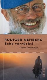 Echt verrückt! - Rüdiger Nehberg