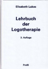 Lehrbuch der Logotherapie - Lukas, Elisabeth