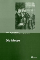Die Messe - Joseph Schmidt-Görg; Karl G. Fellerer