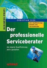 Der professionelle Serviceberater - Christian Sieg, Andrea Rudolph