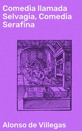 Comedia llamada Selvagia, Comedia Serafina - Alonso De Villegas