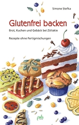 Glutenfrei backen - Simone Stefka