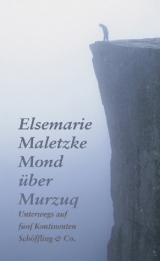 Mond über Murzuq - Elsemarie Maletzke