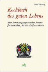 Kochbuch des guten Lebens - Nearing, Helen