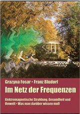 Im Netz der Frequenzen - Franz Bludorf, Grazyna Fosar