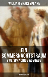 Ein Sommernachtstraum (Zweisprachige Ausgabe: Deutsch-Englisch) - William Shakespeare