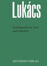 Georg Lukács Werke / Autobiographische Texte, Gespräche und Briefe - Lukács, Georg; Benseler, Frank; Jung, Werner