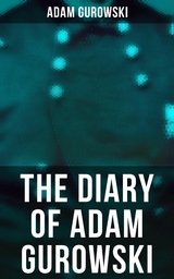 The Diary of Adam Gurowski - Adam Gurowski