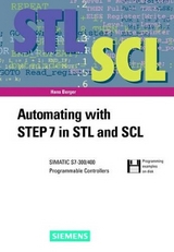 Automating with STEP 7 in STL and SCL - Berger, Hans