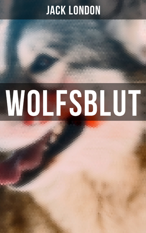 WOLFSBLUT - Jack London