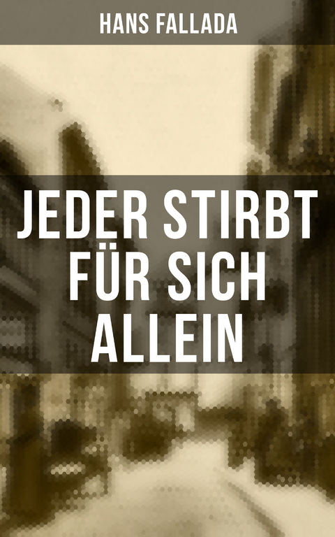 Jeder stirbt für sich allein - Hans Fallada