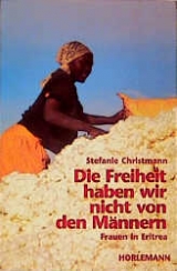 Die Freiheit haben wir nicht von den Männern - Stefanie Christmann