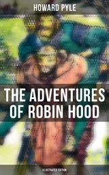 The Adventures of Robin Hood (Illustrated Edition) - Howard Pyle