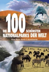 Die 100 schönsten Nationalparks der Welt - Hanns J Neubert, Winfried Maass