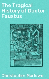 The Tragical History of Doctor Faustus - Christopher Marlowe