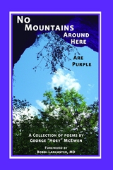 No Mountains Around Here Are Purple - George "Hoey" McEwen