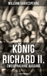 König Richard II. (Zweisprachige Ausgabe: Deutsch-Englisch) - William Shakespeare