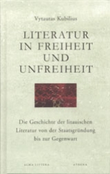 Literatur in Freiheit und Unfreiheit - Vytautas Kubilius