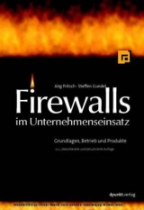 Firewalls im Unternehmenseinsatz - Jörg Fritsch, Steffen Gundel