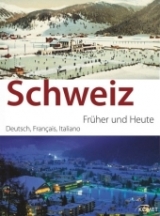 Schweiz früher und heute - Simone Toellner