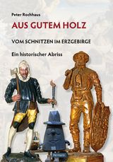 Aus gutem Holz - Rochhaus, Peter; Hermann, Robin