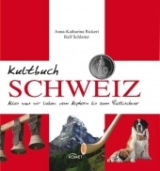 Kultbuch Schweiz - Anna K Rickert, Ralf Schlatter