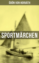 Sportmärchen - Ödön von Horváth