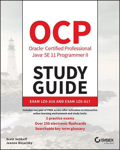 OCP Oracle Certified Professional Java SE 11 Programmer II Study Guide -  Jeanne Boyarsky,  Scott Selikoff