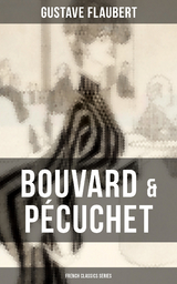 Bouvard & Pécuchet (French Classics Series) - Gustave Flaubert