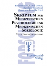 Skriptum zur Medizinischen Psychologie und Medizinischen Soziologie - 