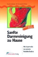 Sanfte Darmreinigung zu Hause - Devanando O. Weise, Nicole Eschmann