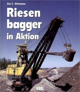 Riesenbagger in Aktion - Eric C Orlemann