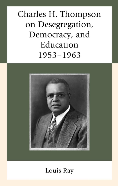 Charles H. Thompson on Desegregation, Democracy, and Education -  Louis Ray
