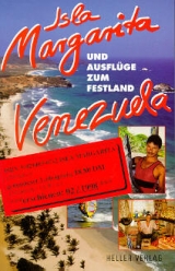 Isla Margarita und Ausflüge zum Festland Venezuela - Gabriele Heller, Klaus Heller