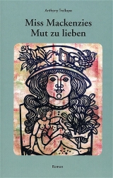 Miss Mackenzies Mut zu lieben - Anthony Trollope