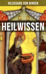 HEILWISSEN - Hildegard Von Bingen