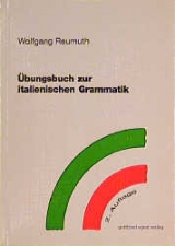 Übungsbuch zur italienischen Grammatik - Wolfgang Reumuth