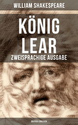 König Lear (Zweisprachige Ausgabe: Deutsch-Englisch) - William Shakespeare