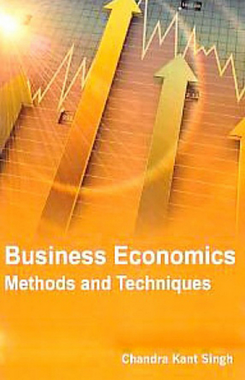 Business Economics Methods And Techniques -  Dr Chandra Kant Singh