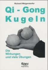 Qi-Gong Kugeln - Richard Weigerstorfer