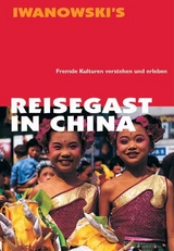 Reisegast in China - Kulturführer von Iwanowski - Francoise Hauser