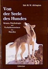 Von der Seele des Hundes - Eric H Aldington