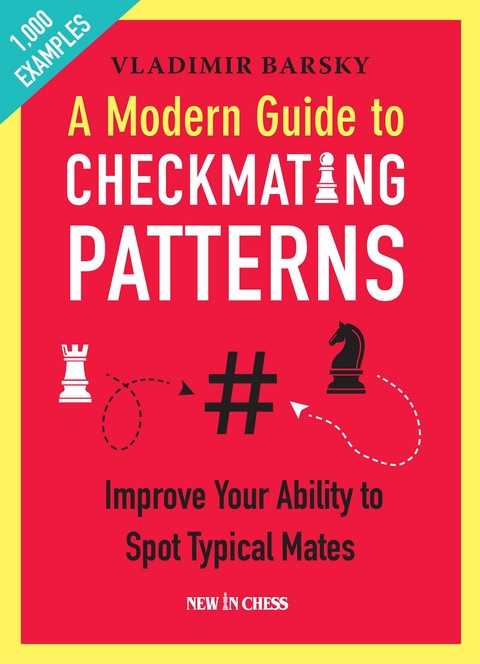 Modern Guide to Checkmating Patterns -  Vladimir Barsky