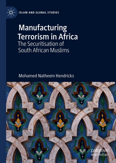 Manufacturing Terrorism in Africa -  Mohamed Natheem Hendricks