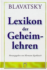 Lexikon der Geheimlehren - Helena Petrowna Blavatsky