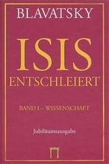 Isis Entschleiert - Blavatsky, Helena Petrowna