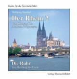 Der Rhein 2 - Von Koblenz bis Arnhem/Nijmegen Die Ruhr - Von Duisburg bis Essen - Wolfgang Banzhaf