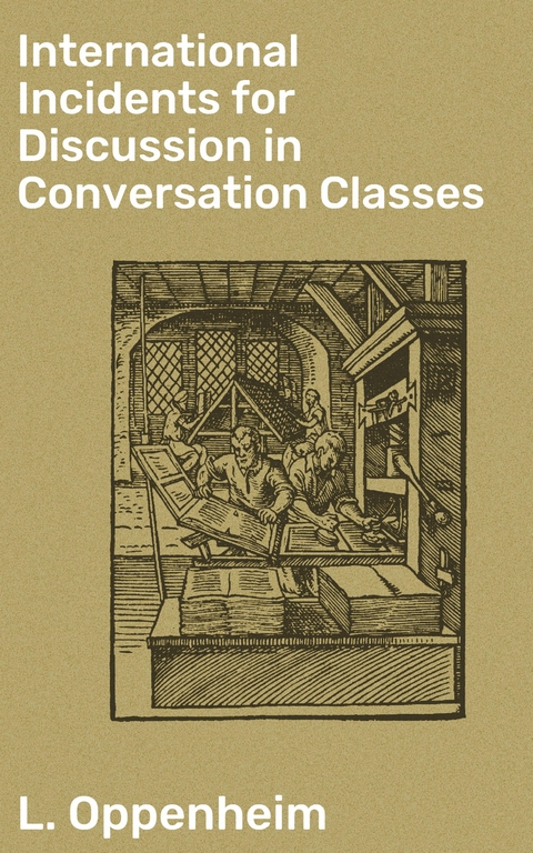 International Incidents for Discussion in Conversation Classes - L. Oppenheim