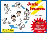 Das offizielle Lehrbuch des Deutschen Judo Bundes (DJB) e.V. zur Kyu-Prüfungsordnung / Judo lernen - Ulrich Klocke